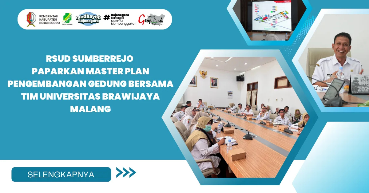RSUD Sumberrejo Paparkan Master Plan Pengembangan Gedung Bersama Tim Universitas Brawijaya Malang