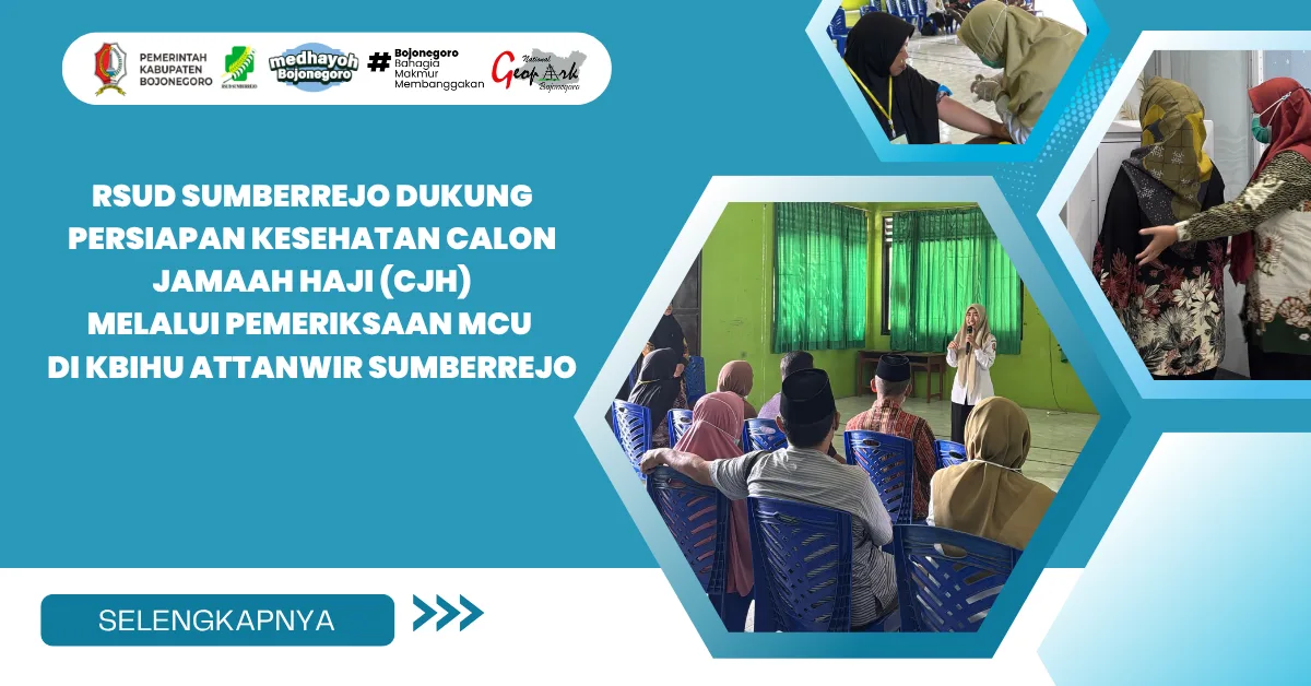 RSUD Sumberrejo Dukung Persiapan Kesehatan Calon Jamaah Haji melalui Pemeriksaan MCU di KBIHU Attanwir Sumberrejo