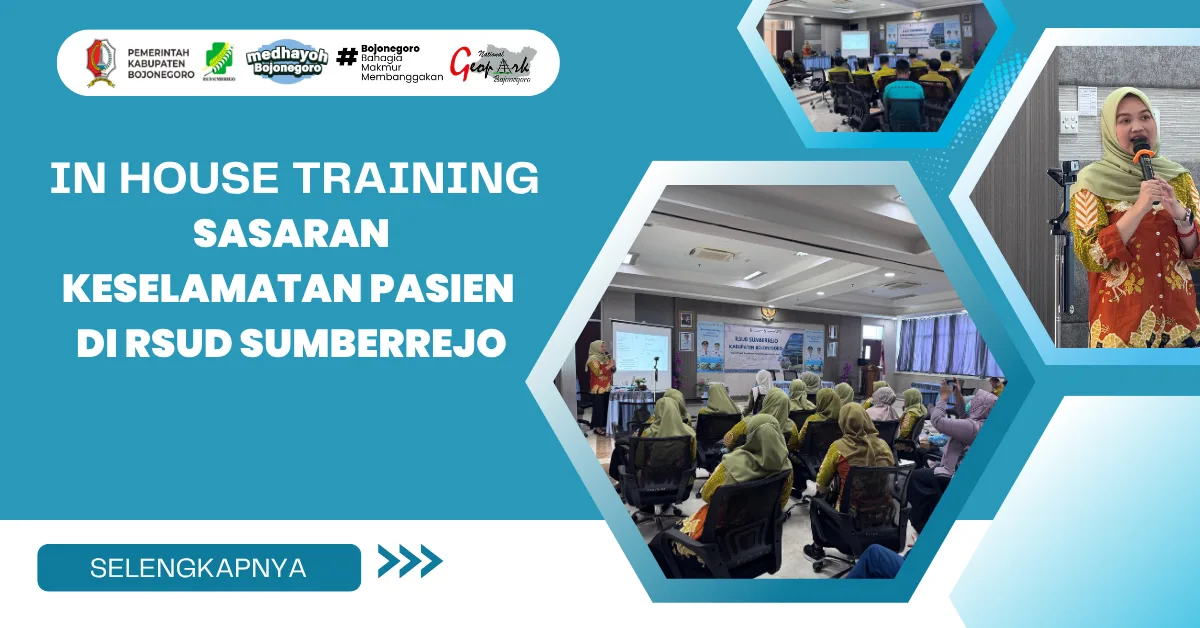 Perkuat Keselamatan Pasien, RSUD Sumberrejo Gelar In House Training Sasaran Keselamatan Pasien Sesuai Standar Akreditasi