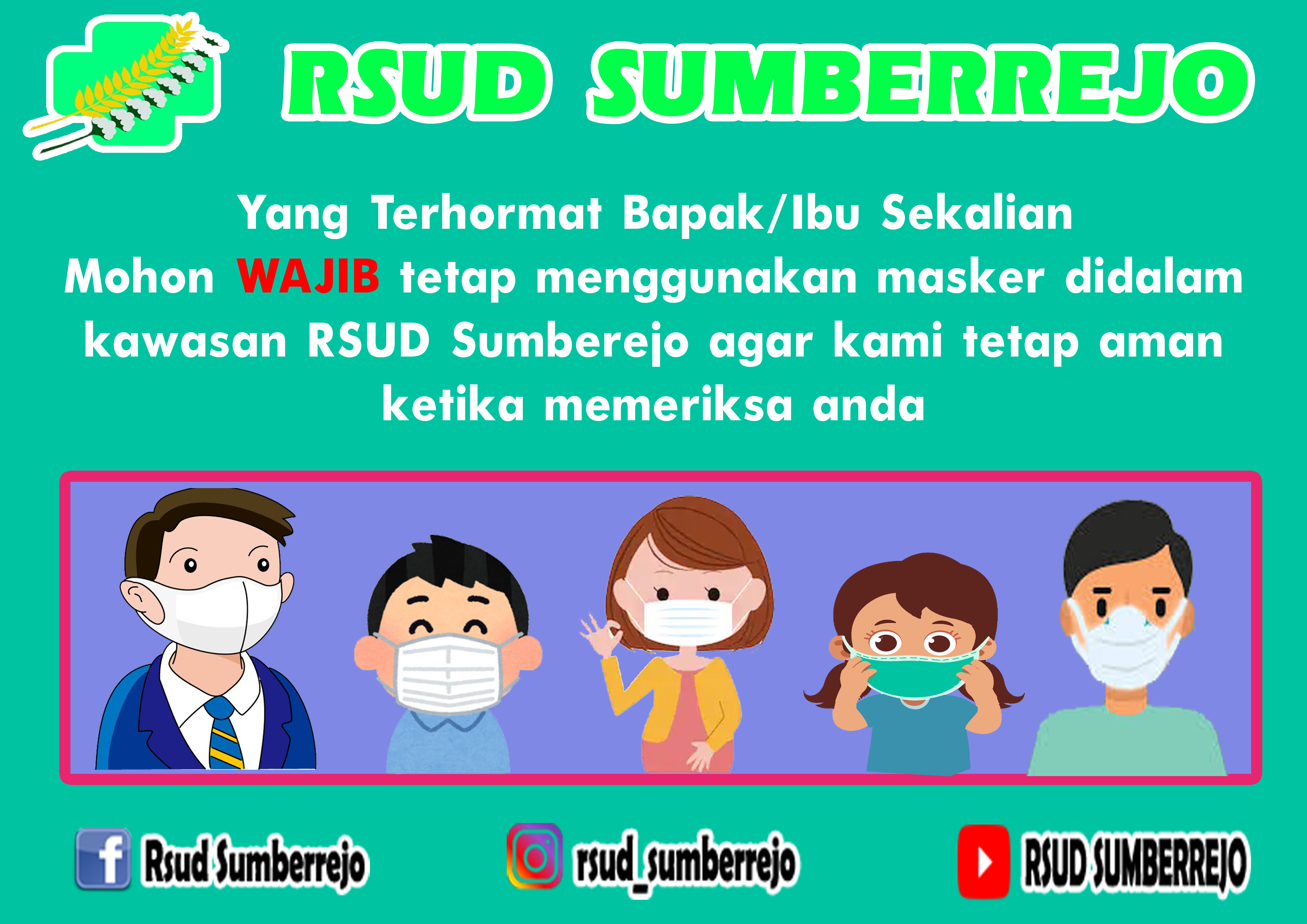 WAJIB MEMAKAI MASKER KETIKA PERIKSA DI RSUD SUMBERREJO ( CEGAH COVID-19